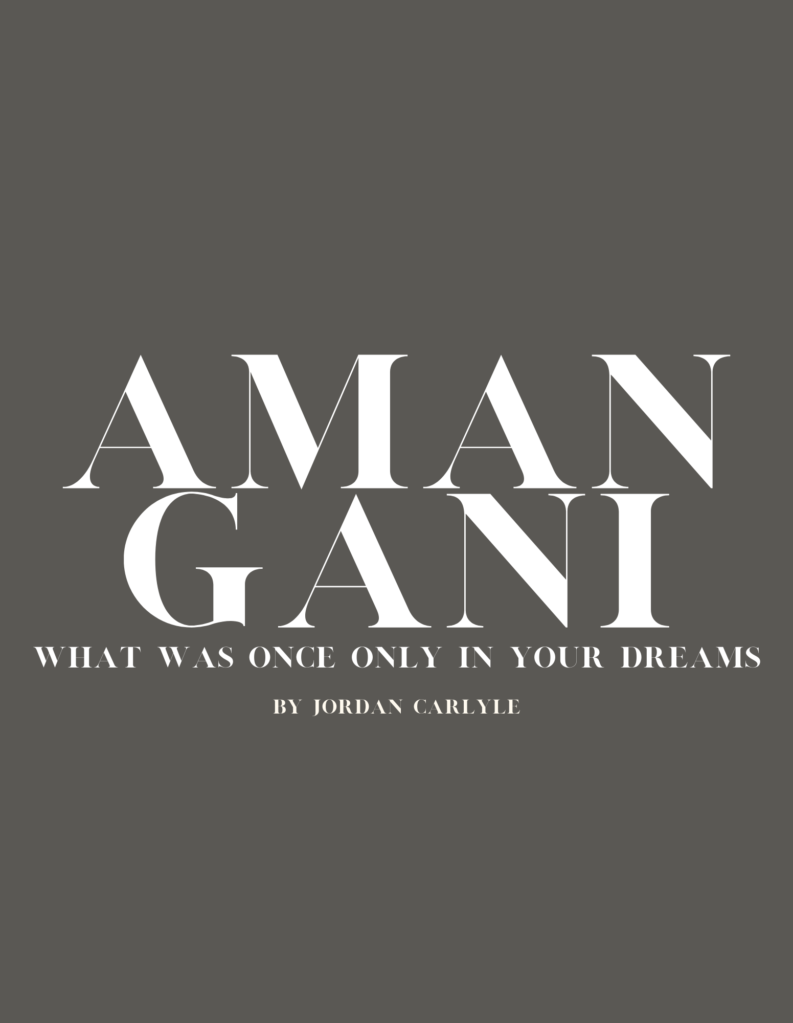 AMANGANI: WHAT WAS ONCE ONLY IN YOUR DREAMS